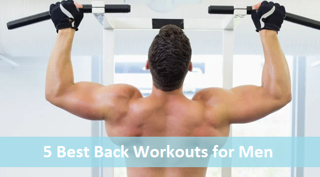 5 Best Back Workouts for Men: Build a Strong, Toned Back